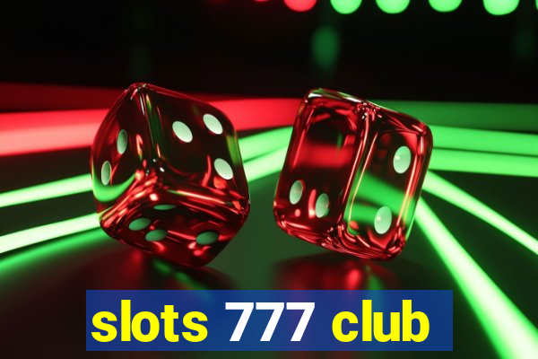 slots 777 club